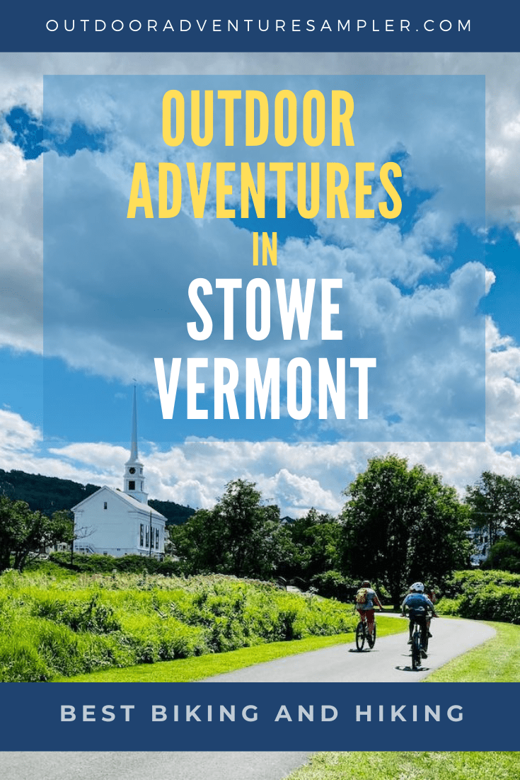 4 Outdoor Adventures in Stowe, Vermont You Will Love